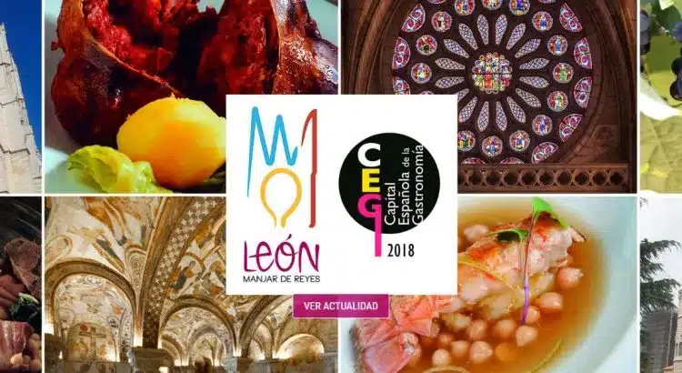 Por qué León fue Capital Española de la Gastronomía en 2018